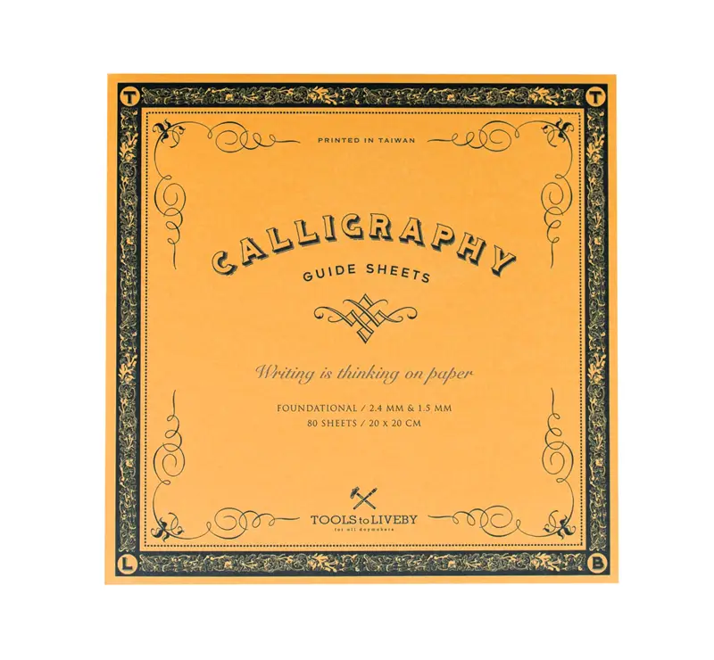 Tools to Liveby CALLIGRAPHY guide sheets